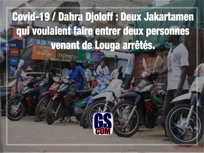 Covid-19 / Dahra Djoloff : Deux Jakartamen qui voulaient faire entrer deux personnes venant de Louga arrêtés.