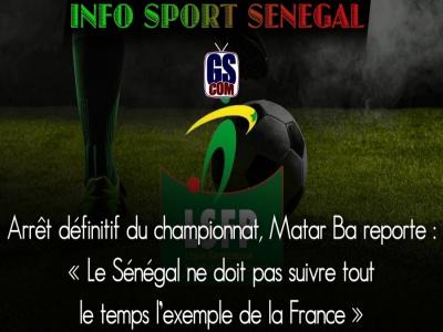 Arrêt définitif du championnat, Matar Ba reporte : « Le Sénégal ne doit pas suivre tout le temps l’exemple de la France »