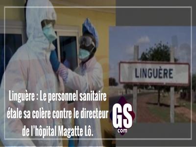 Covid-19/Linguère : Le personnel sanitaire étale sa colère contre le directeur de l’hôpital Magatte Lô.