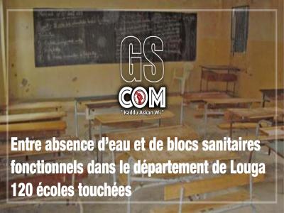 Entre absence d’eau et de blocs sanitaires fonctionnels dans le département de Louga : 120 écoles touchées