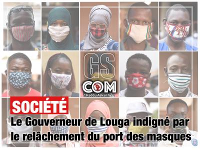 Le Gouverneur de Louga indigné par le relâchement du port des masques.