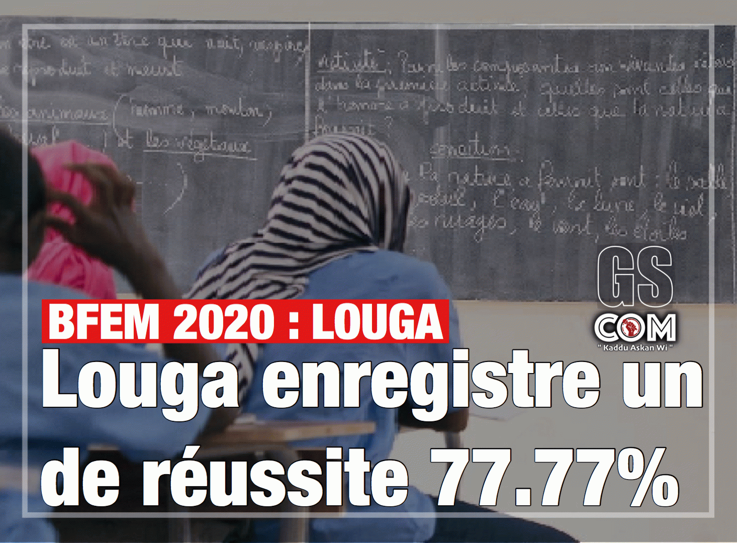 BFEM 2020 : Louga enregistre un de réussite 77.77%