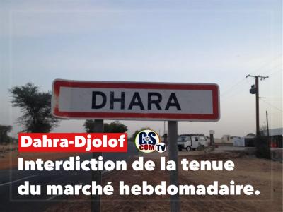 Dahra-Djolof : Interdiction de la tenue du marché hebdomadaire.