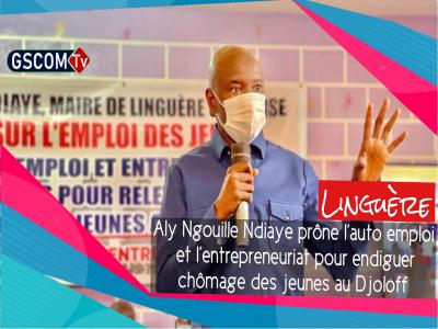 Aly Ngouille Ndiaye prône l’auto emploi et l’entrepreneuriat pour endiguer chômage des jeunes au Djoloff