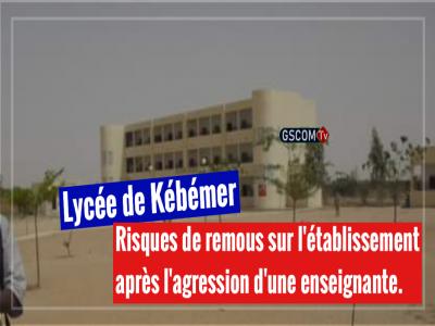 Lycée de Kébémer : Risques de remous sur l'établissement après l'agression d'une enseignante.