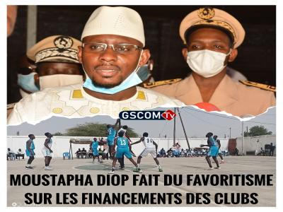 CONTRIBUTION : MOUSTAPHA DIOP FAIT DU FAVORITISME SUR LES FINANCEMENTS DES CLUBS