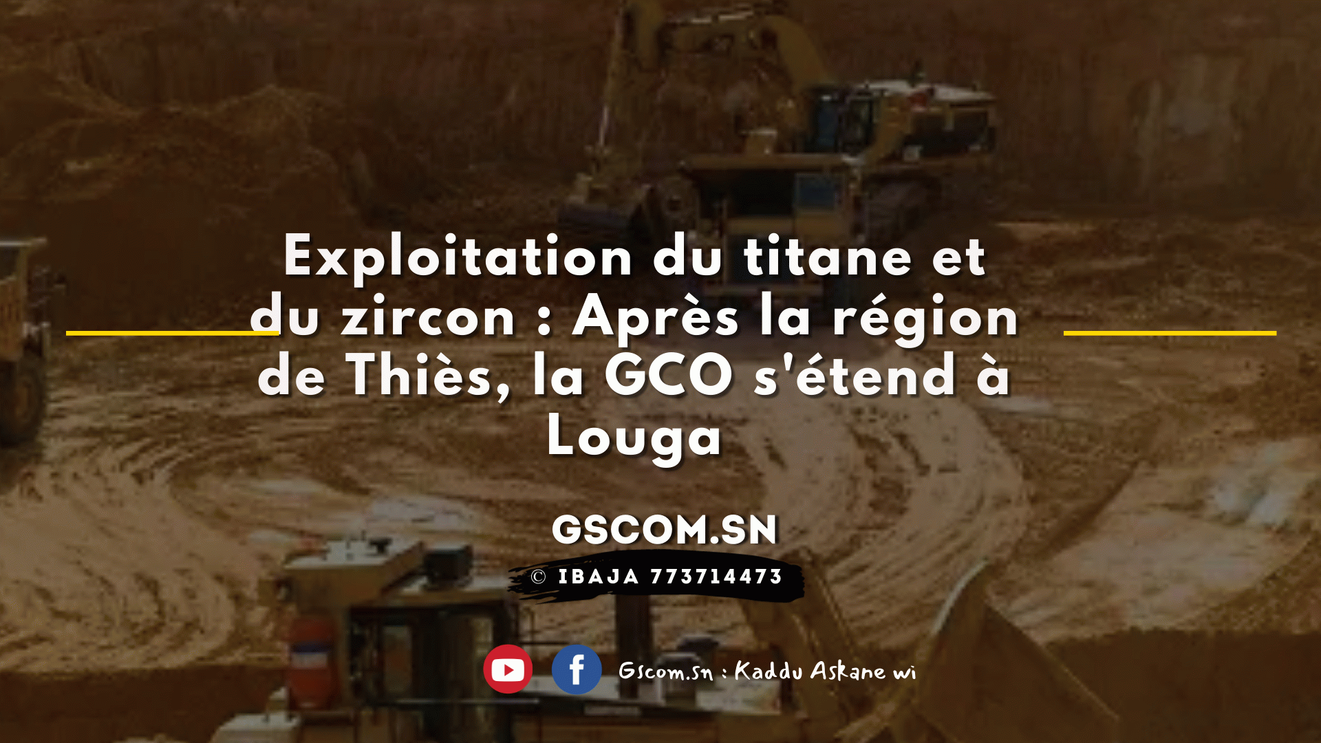 Exploitation du titane et du zircon : Après la région de Thiès, la GCO s'étend à Louga.